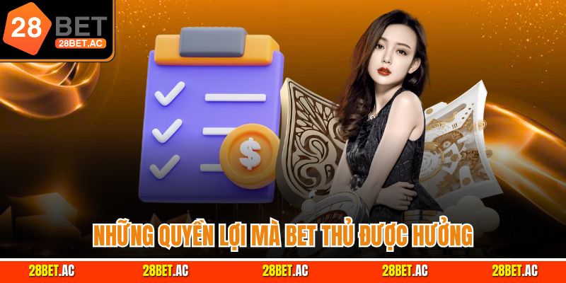 Những quyền lợi mà bet thủ được hưởng